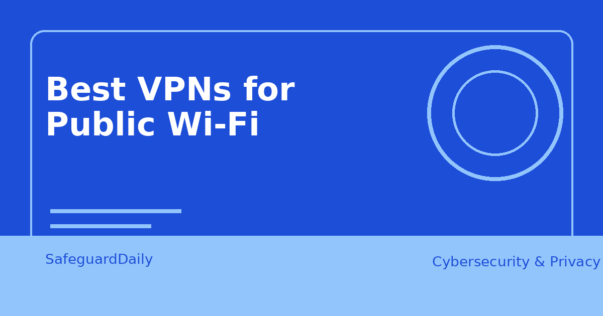 Best Vpns For Public Wifi Protection